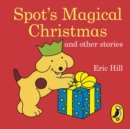 Spot's Magical Christmas and Other Stories - eAudiobook