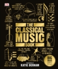 The Classical Music Book : Big Ideas Simply Explained - eBook