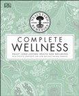 Neal's Yard Remedies Complete Wellness : Enjoy Long-lasting Health and Wellbeing with over 800 Natural Remedies - eBook