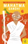 The Extraordinary Life of Mahatma Gandhi - Book