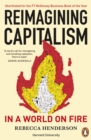 Reimagining Capitalism in a World on Fire : Shortlisted for the FT & McKinsey Business Book of the Year Award 2020 - Book