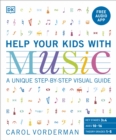 Help Your Kids with Music, Ages 10-16 (Grades 1-5) : A Unique Step-by-Step Visual Guide & Free Audio App - Book