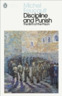 Discipline and Punish : The Birth of the Prison - Book