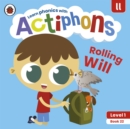 Actiphons Level 1 Book 22 Rolling Will : Learn phonics and get active with Actiphons! - Book