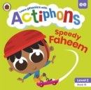 Actiphons Level 2 Book 15 Speedy Faheem : Learn phonics and get active with Actiphons! - Book
