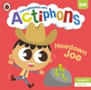 Actiphons Level 3 Book 12 Hoedown Joe : Learn phonics and get active with Actiphons! - Book