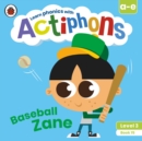 Actiphons Level 3 Book 15 Baseball Zane : Learn phonics and get active with Actiphons! - Book