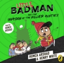 Little Badman and the Invasion of the Killer Aunties - eAudiobook