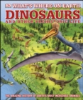 What's Where on Earth Dinosaurs and Other Prehistoric Life : The amazing history of earth's most incredible animals - eBook