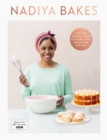 Nadiya Bakes : Includes all the delicious recipes from the BBC2 TV series - Book