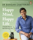 Happy Mind, Happy Life : 10 Simple Ways to Feel Great Every Day - eBook