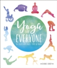 Yoga for Everyone : 50 Poses for Every Type of Body - Book