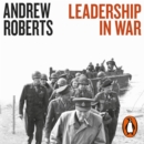 Leadership in War : Lessons from Those Who Made History - eAudiobook