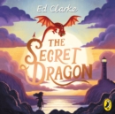 The Secret Dragon - eAudiobook