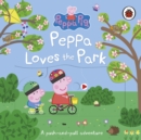 Peppa Pig: Peppa Loves The Park: A push-and-pull adventure - Book
