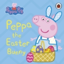 Peppa Pig: Peppa the Easter Bunny - Book
