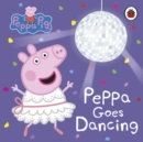 Peppa Pig: Peppa Goes Dancing - Book