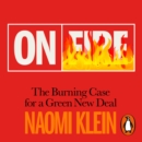 On Fire : The Burning Case for a Green New Deal - eAudiobook