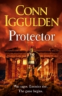 Protector : The Sunday Times bestseller that 'Bring[s] the Greco-Persian Wars to life in brilliant detail. Thrilling' DAILY EXPRESS - Book