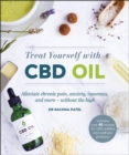 The CBD Oil Solution : Treat Chronic Pain, Anxiety, Insomnia, and More-without the High - eBook