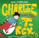 Charlie Turns Into a T-Rex - eAudiobook