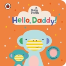 Baby Touch: Hello, Daddy! - Book