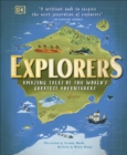 Explorers : Amazing Tales of the World's Greatest Adventurers - eBook
