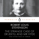 The Strange Case of Dr Jekyll and Mr Hyde and Other Tales of Terror : Penguin Classics - Book