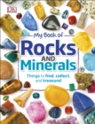 My Book of Rocks and Minerals : Things to Find, Collect, and Treasure - eBook
