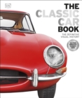 The Classic Car Book : The Definitive Visual History - eBook