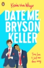 Date Me, Bryson Keller : TikTok made me buy it! - Book
