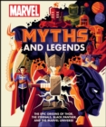 Marvel Myths and Legends : The epic origins of Thor, the Eternals, Black Panther, and the Marvel Universe - Book
