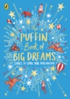 The Puffin Book of Big Dreams - Book