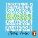 Everything is Figureoutable : The #1 New York Times Bestseller - eAudiobook