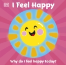 First Emotions: I Feel Happy - Book