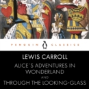 Alice's Adventures in Wonderland and Through the Looking Glass - eAudiobook