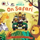 Little World: On Safari : A push-and-pull adventure - Book