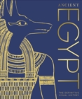 Ancient Egypt : The Definitive Visual History - Book
