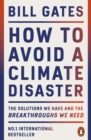 How to Avoid a Climate Disaster : The Solutions We Have and the Breakthroughs We Need - eBook