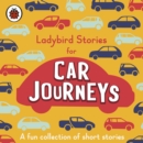 Ladybird Stories for Car Journeys - eAudiobook