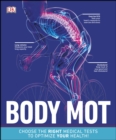 Body MOT : Choose the Right Medical Tests to Optimize Your Health - eBook