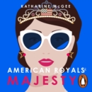 American Royals 2 : Majesty - eAudiobook