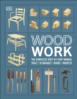 Woodwork : The Complete Step-by-step Manual - eBook