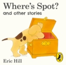 Where's Spot? and Other Stories - eAudiobook