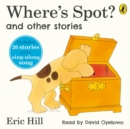 Where's Spot? and Other Stories - Book