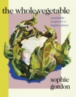 The Whole Vegetable - Book