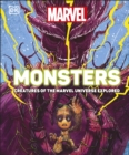 Marvel Monsters : Creatures Of The Marvel Universe Explored - Book