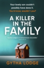 A Killer in the Family : The gripping new thriller that will have you hooked from the first page - Book