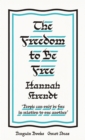 The Freedom to Be Free - Book