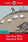 Ladybird Readers Level 4 - The Boy Who Shouted Wolf (ELT Graded Reader) - Book